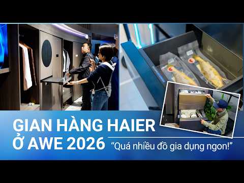 Thumbnail for Tham quan gian hàng Haier ở AWE 2026: quá nhiều đồ gia dụng ngon by Tinh tế