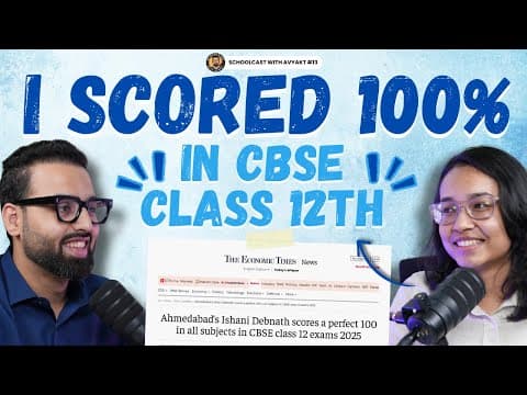 Thumbnail for CBSE Topper Secrets Revealed: How Ishani scored 100% in Grade 12? by Schoolcast With Avyakt