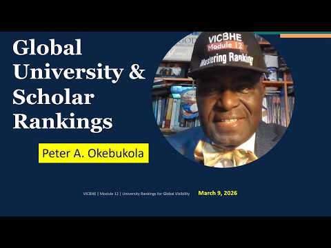 Thumbnail for Lesson 8 Mastering US News, CWTS, CWRU, AD Scientific and Clarivate Rankings by Peter A Okebukola by Peter Akinsola Okebukola