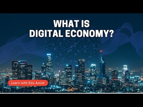 Thumbnail for What is Digital Economy? by Edu Assist