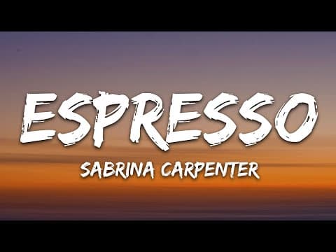 Thumbnail for Sabrina Carpenter - Espresso (Lyrics) by 7clouds