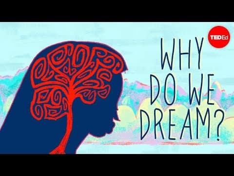 Thumbnail for Why do we dream? - Amy Adkins by TED-Ed