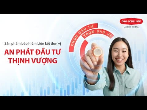 Thumbnail for 🎬 Khám phá quyền lợi nổi bật của sản phẩm bảo hiểm Liên kết đơn vị An Phát Đầu Tư Thịnh Vượng by Dai-ichi Life Việt Nam