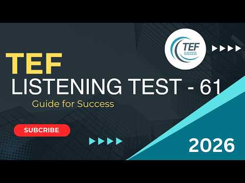 Thumbnail for TEF Listening Test Practice - 61 | New Format | Improve Your French Listening Skills | 2026 by TEF SUCCESS