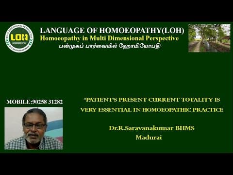 Thumbnail for Patient's Present Current Totality is very essential.... Share by Dr.R.Saravanakumar Madurai by LANGUAGE OF HOMOEOPATHY
