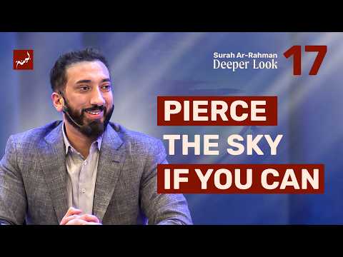 Thumbnail for Ep 17: There Is No Escape | Surah Ar-Rahman: A Deeper Look, Nouman Ali Khan by Nouman Ali Khan - Official - Bayyinah