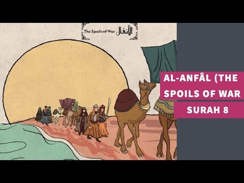 Thumbnail for Surah 8: Surah Al-Anfâl (The Spoils of War) - سورة الأنفال by Project Zamzam