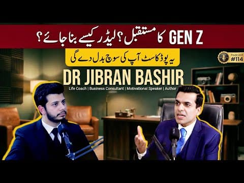Thumbnail for Gen Z Future & Leadership Secrets | Dr Jibran Bashir Podcast | How Youth Can Succeed Today by Zaifiyat - Huzaifa Ashraf Asmi