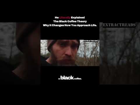 Thumbnail for Black Coffee Theory Explained | The Mindset That Changes How You See Life by EXTRACTS