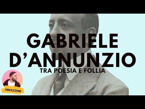 Thumbnail for GABRIELE D'ANNUNZIO - vita, opere, pensiero by Prof. Daniele Coluzzi