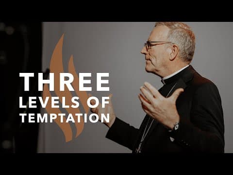 Thumbnail for Three Levels of Temptation - Bishop Barron's Sunday Sermon by Bishop Robert Barron