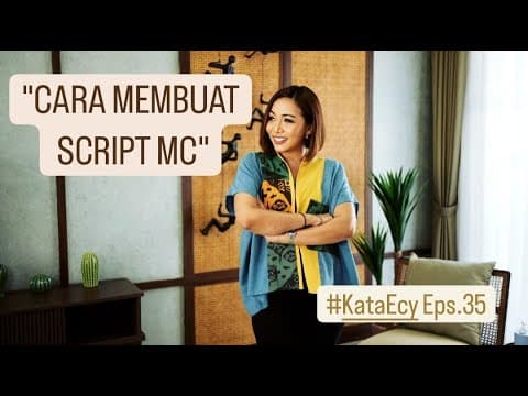 Thumbnail for #KataEcy Eps.35 - "CARA MEMBUAT SCRIPT MC" #naskahmc #teksmc #scriptmc #dessyfridayanthi by Ecy Bali Official