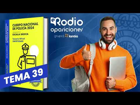 Thumbnail for Tema 39 - Cuerpo Nacional de Policía. Temario Sintetizado by Rodio Oposiciones