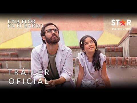 Thumbnail for Una Flor en el Barro | Tráiler Oficial | Star Distribution by Buena Vista International LA