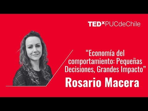 Thumbnail for Economía del comportamiento: Pequeñas Decisiones, Grandes Impacto | Rosario Macera | TEDxPUCdeChile by TEDx Talks