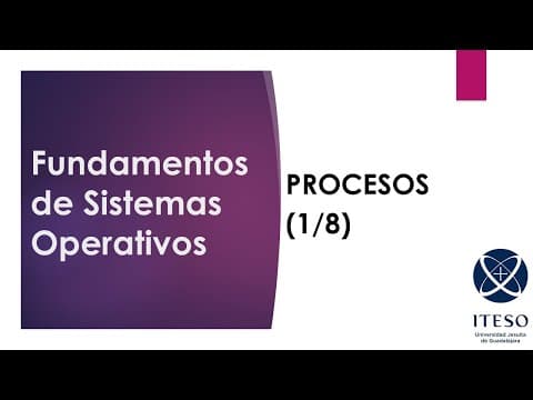 Thumbnail for Sistemas Operativos, Procesos 1 Concepto de proceso by Mtro. José Luis Elvira