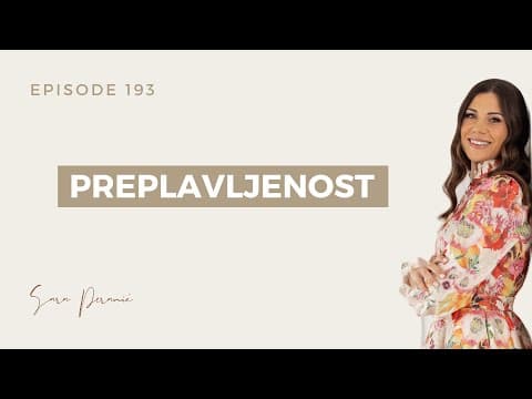 Thumbnail for Kako se riješiti osjećaja preplavljenosti? // Ep: 193 by Sara Peranić