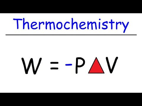 Thumbnail for Thermochemistry Equations and Formulas With Practice Problems by The Organic Chemistry Tutor
