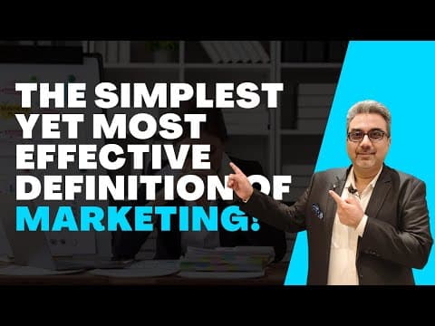 Thumbnail for The simplest yet MOST EFFECTIVE and CORRECT definition of Marketing! by manuj bajaj - Business Profit Explosion Mastery