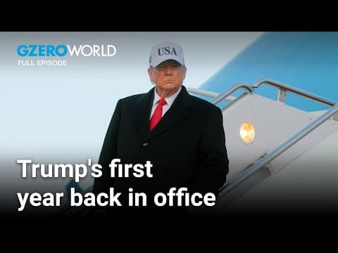 Thumbnail for One year into Trump 2.0: How the world has changed | GZERO World with Ian Bremmer by GZERO Media