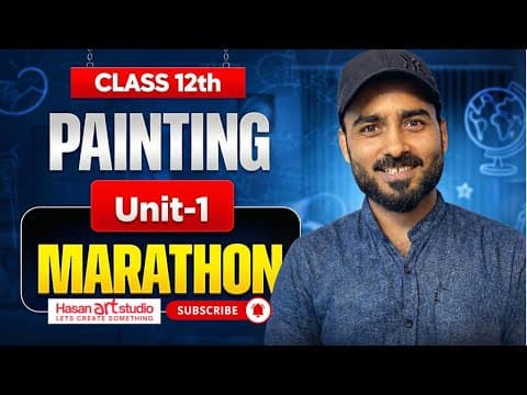 Thumbnail for Class 12 CBSE | Painting (Code 049) | Unit–1 Marathon | Hasan Art Studio by Hasan Art Studio