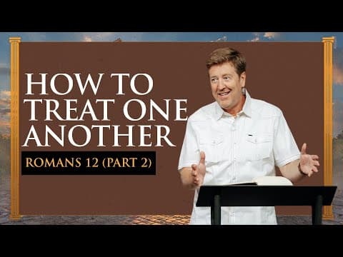 Thumbnail for How to Treat One Another | Romans 12 (Part 2) | Gary Hamrick by Cornerstone Chapel - Leesburg, VA