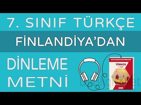 Thumbnail for Finlandiya'dan Dinleme Metni - 7. Sınıf Türkçe (Özgün) by DilBilgisi Net
