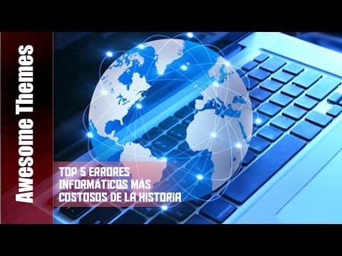 Thumbnail for TOP 5 Errores Informáticos Más Costosos de la Historia by Awesome themes.- Tu canal de variedad