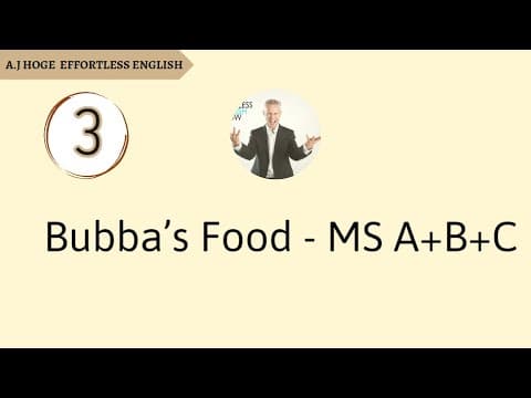 Thumbnail for Effortless English - Bubba’s Food - Mini story A+B+C by ListenUp English