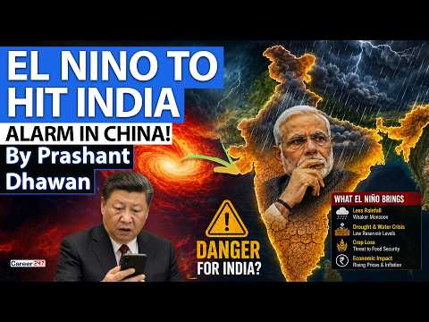 Thumbnail for EL NINO TO HIT INDIA | China Sounds the Alarm | By Prashant Dhawan by Career247