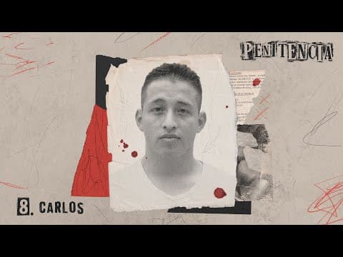 Thumbnail for Carlos | Solo maté a mi novia y a su hijo, pero yo quería llegar a tener más cuerpos, a matar más by Penitencia
