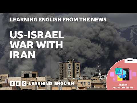 Thumbnail for US Israel war with Iran: BBC Learning English from the News by BBC Learning English