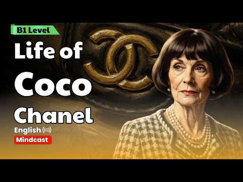 Thumbnail for The Extraordinary Rise of Coco Chanel | B1 English Story ✅️ by English Mindcast