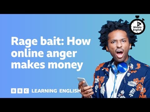 Thumbnail for Rage bait: How online anger makes money β²οΈ 6 Minute English by BBC Learning English