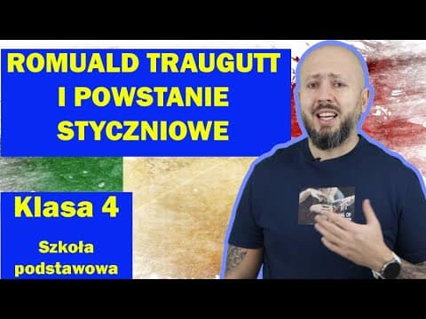 Thumbnail for Klasa 4- Romuald Traugutt i powstanie styczniowe by Marcin Włoch