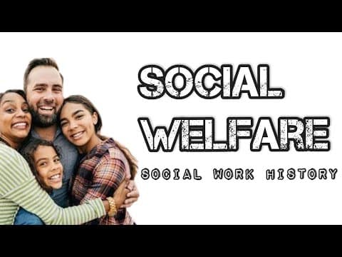 Thumbnail for Social Welfare (History of Social Work) by Social Work Updates