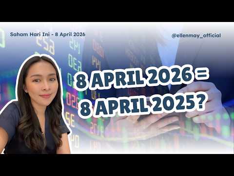 Thumbnail for Saham Hari Ini 8 April 2026: Akankah Bottom Market 8 April 2025 Terulang Lagi di 8 April 2026? by Ellen May