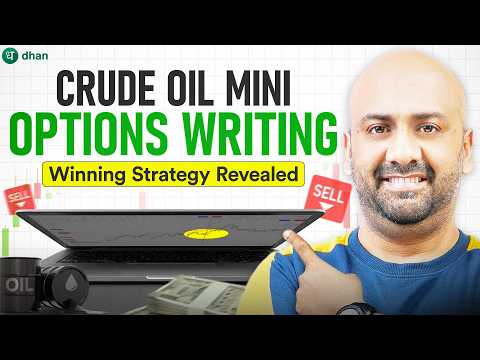 Thumbnail for Crude Mini Option Writing Strategy (Simple Rules + Risk Control) | Crude Oil Trading Strategy by Commodities by Dhan