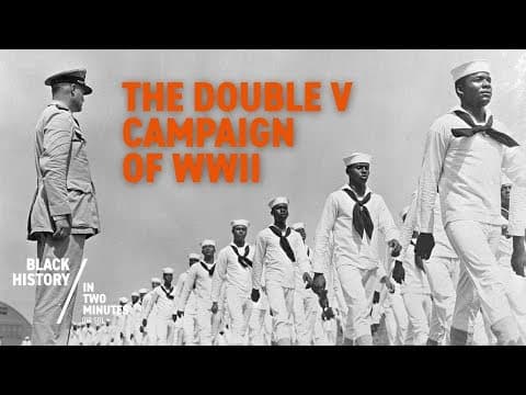 Thumbnail for The Double V Campaign of World War II by Black History in Two Minutes or so