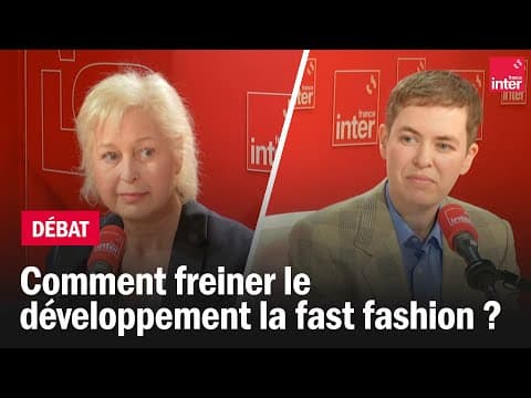 Thumbnail for Comment freiner le développement la fast fashion ? - Le débat du 7/10 by France Inter