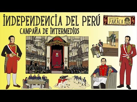Thumbnail for Independencia del Perú: Campaña de Intermedios | Bicentenario del Perú | 2/3 by PROYECTO PANACA