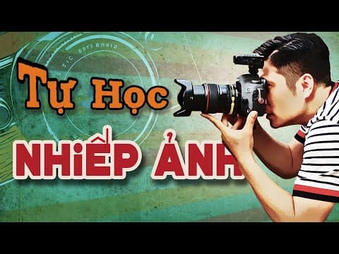Thumbnail for Các Bước Giúp Bạn Tự Học Nhiếp Ảnh Một Cách Khoa Học. by Thach Buta