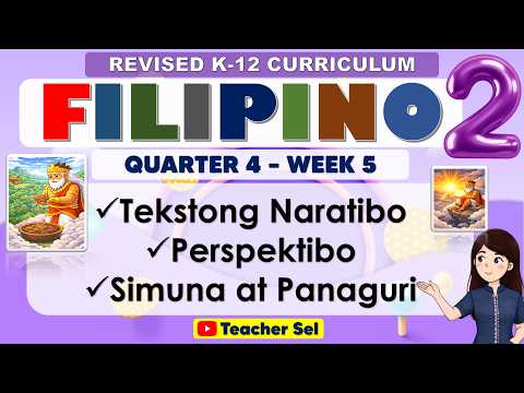 Thumbnail for Filipino 2 Quarter 4 Week 5 Tekstong Naratibo, Perspektibo, Simuna at Panaguri by Teacher Sel