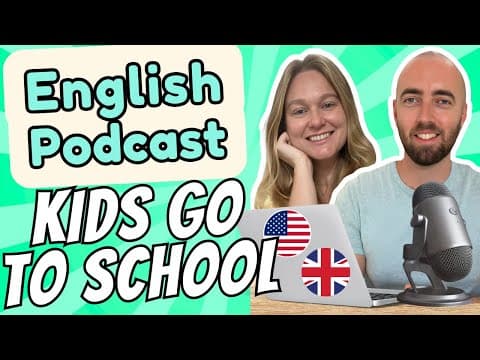 Thumbnail for S1 E7: Taking Kids to School & The School Run: Intermediate and Advanced English Vocabulary Podcast by High Level Listening Advanced English Podcast