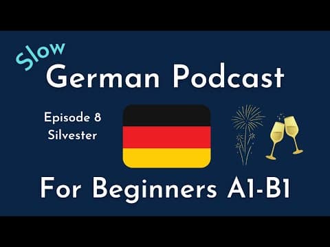 Thumbnail for Slow German Podcast for Beginners / Episode 8 Silvester (A1-B1) by Learn German With Falk