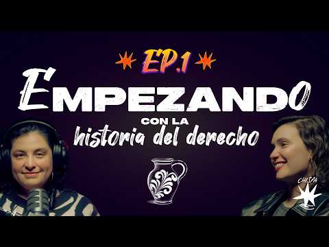 Thumbnail for EP.1. EMPEZANDO CON LA HISTORIA DEL DERECHO - Raquel Sirotti y Karla Escobar by Chispa