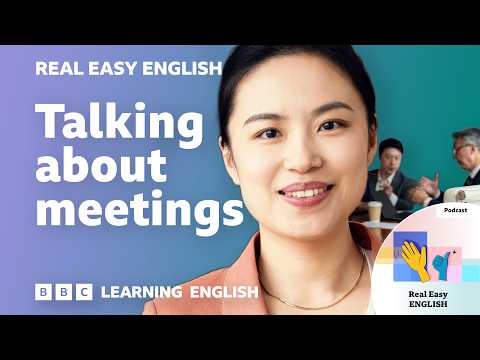 Thumbnail for Talking about meetings ποΈπ€π Real Easy English by BBC Learning English