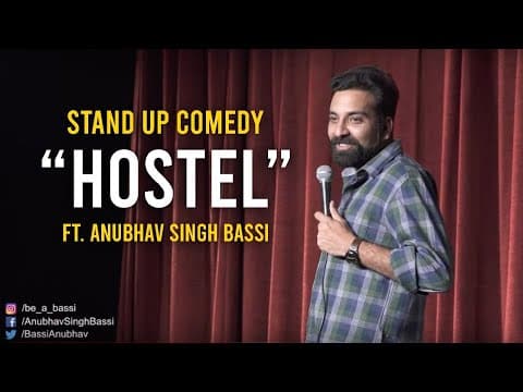 Thumbnail for Hostel - Stand Up Comedy ft. Anubhav Singh Bassi by Anubhav Singh Bassi