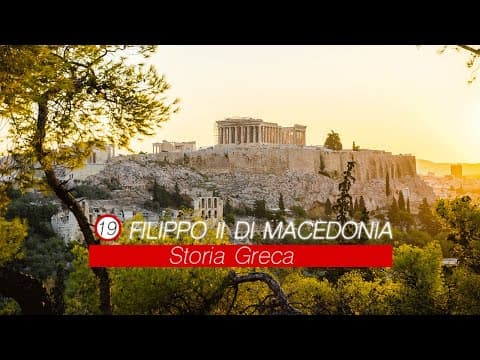 Thumbnail for Storia Greca 19: Filippo di Macedonia (Sub Ita | En) by Humanities - Divulgazione Digitale