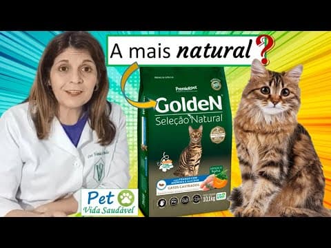 Thumbnail for Ração Golden Seleção Natural Gatos Castrados é a mais natural? Pet Vida Saudável by Dra.Vânia de Paula Pet Vida Saudável